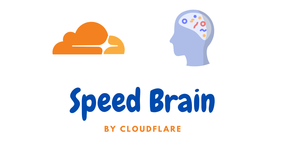 Cloudflare Speed Brain